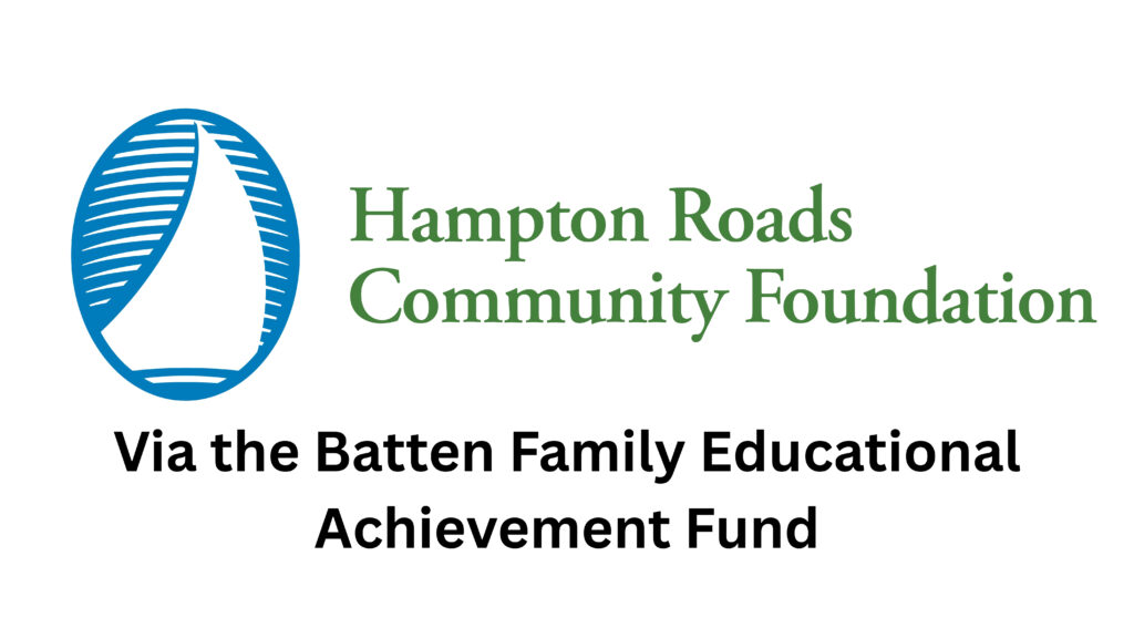 Hampton Roads Community Foundation Via the Batten Family Educational Achievement Fund